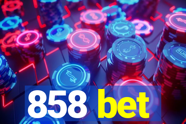 858 bet